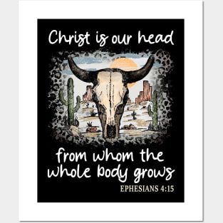 Christ Is Our Head, From Whom The Whole Body Grows Desert Bull-Skull Cactus Posters and Art